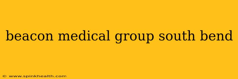 beacon medical group south bend