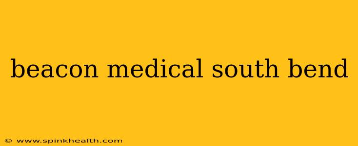 beacon medical south bend