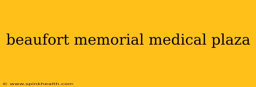 beaufort memorial medical plaza