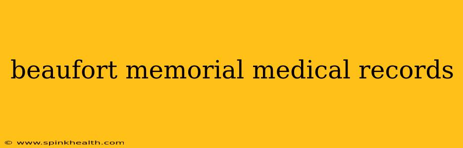 beaufort memorial medical records