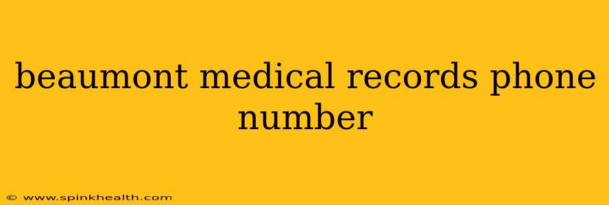beaumont medical records phone number