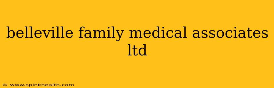 belleville family medical associates ltd