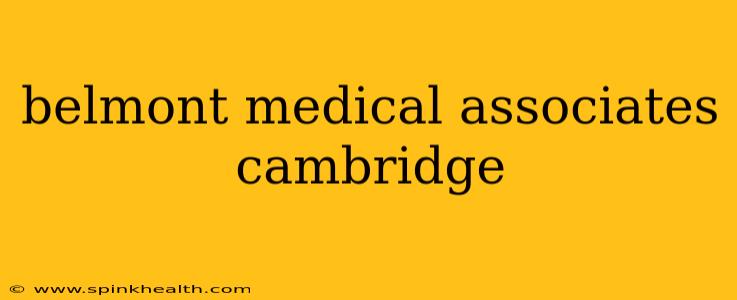 belmont medical associates cambridge