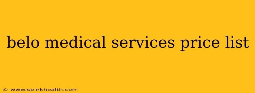belo medical services price list