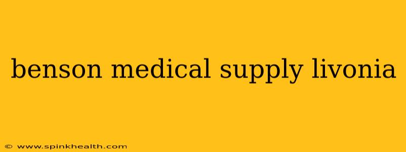 benson medical supply livonia