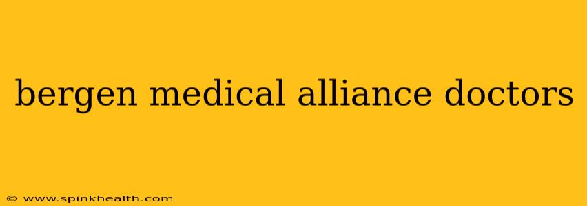 bergen medical alliance doctors