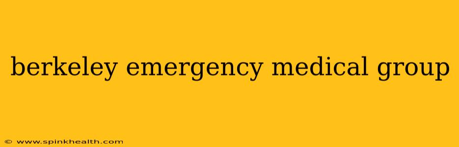 berkeley emergency medical group