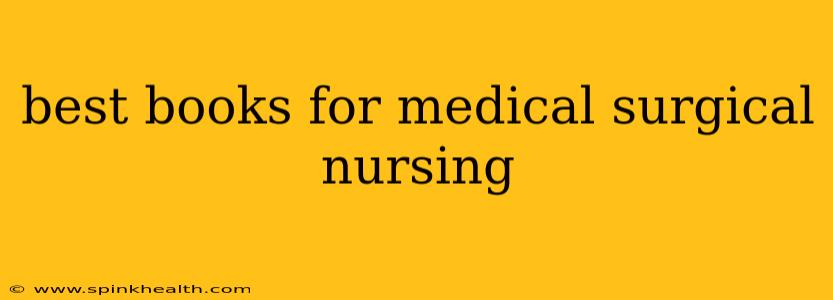 best books for medical surgical nursing