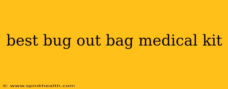 best bug out bag medical kit