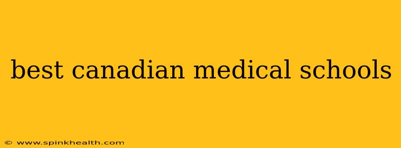 best canadian medical schools