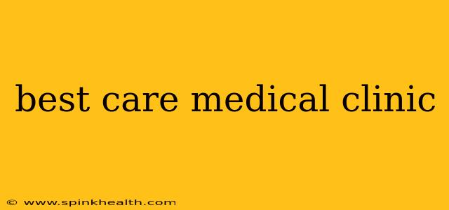 best care medical clinic