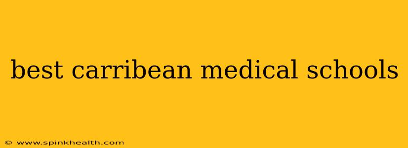 best carribean medical schools