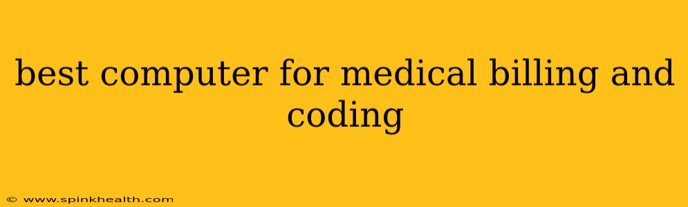 best computer for medical billing and coding