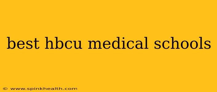 best hbcu medical schools