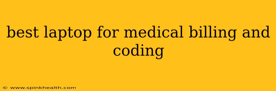 best laptop for medical billing and coding