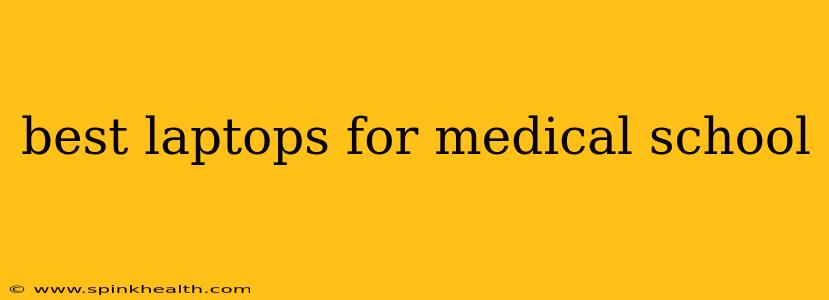 best laptops for medical school
