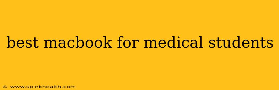 best macbook for medical students