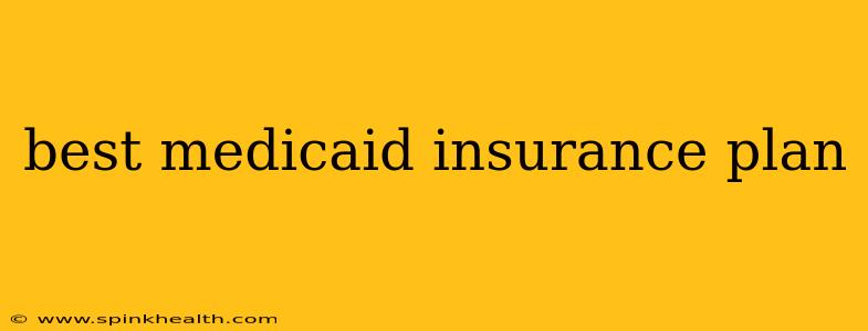 best medicaid insurance plan