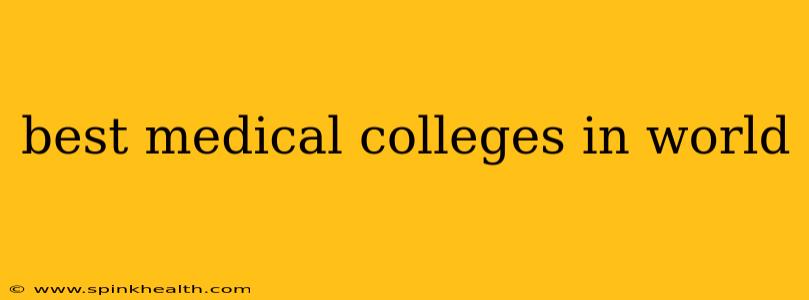 best medical colleges in world