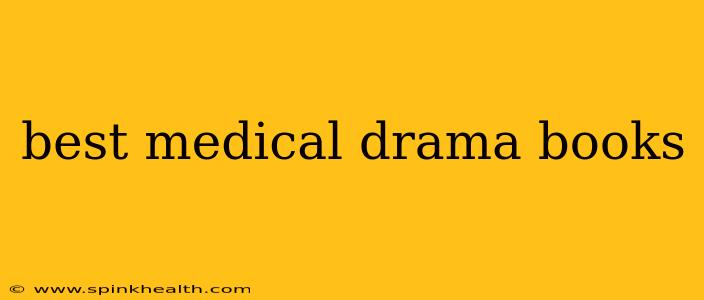 best medical drama books