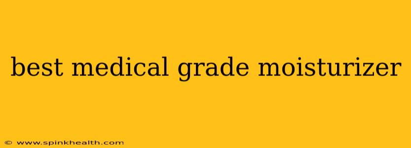 best medical grade moisturizer