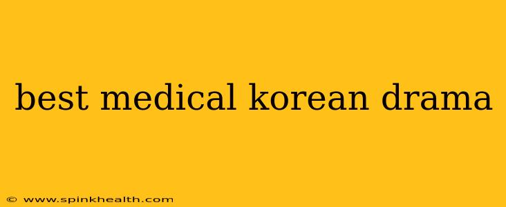 best medical korean drama