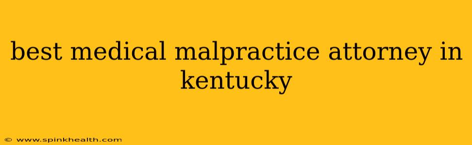 best medical malpractice attorney in kentucky