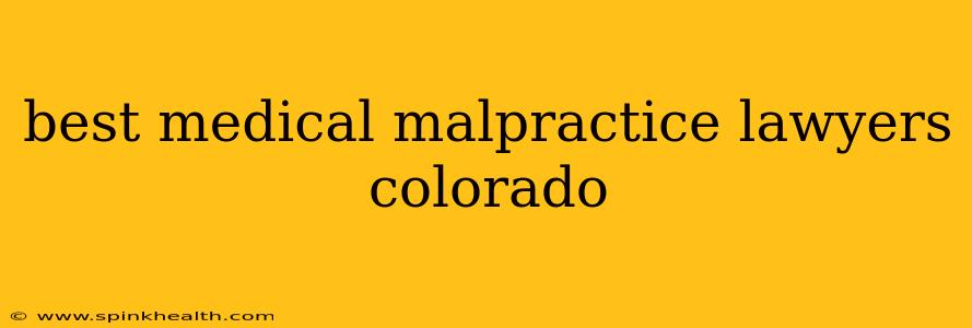 best medical malpractice lawyers colorado
