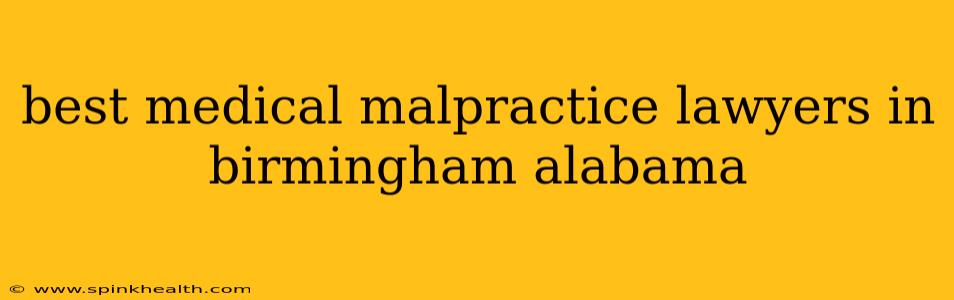best medical malpractice lawyers in birmingham alabama