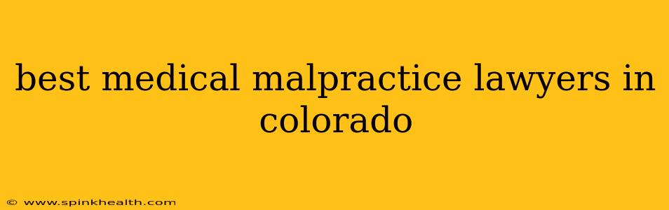 best medical malpractice lawyers in colorado