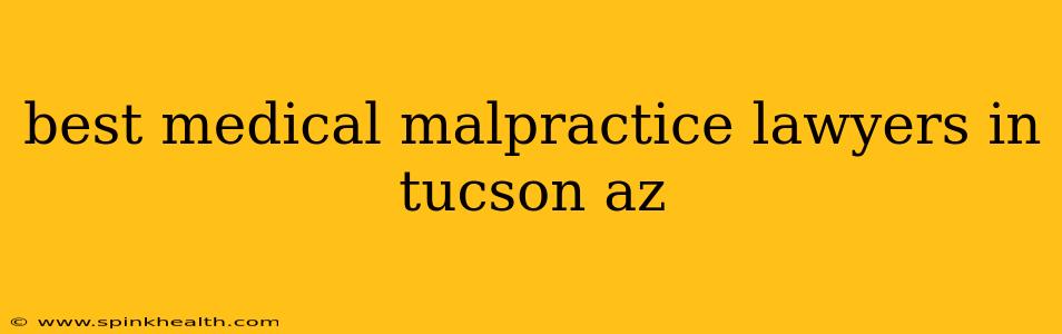 best medical malpractice lawyers in tucson az