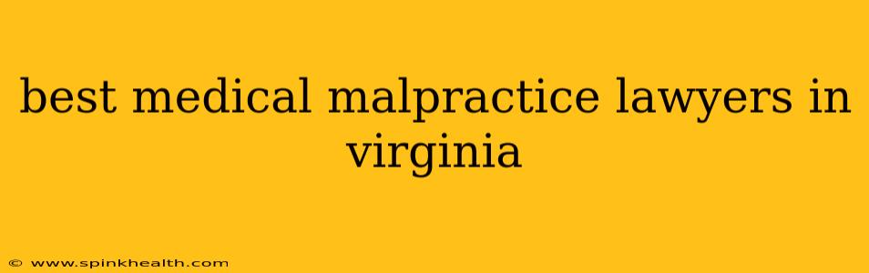 best medical malpractice lawyers in virginia