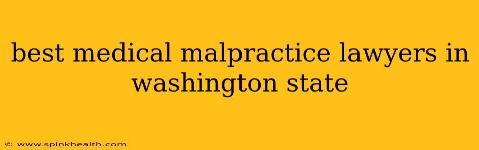 best medical malpractice lawyers in washington state