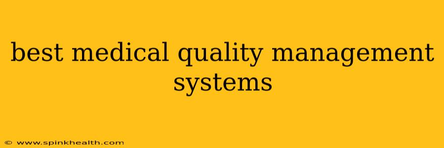 best medical quality management systems