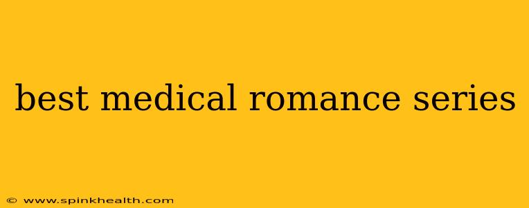 best medical romance series