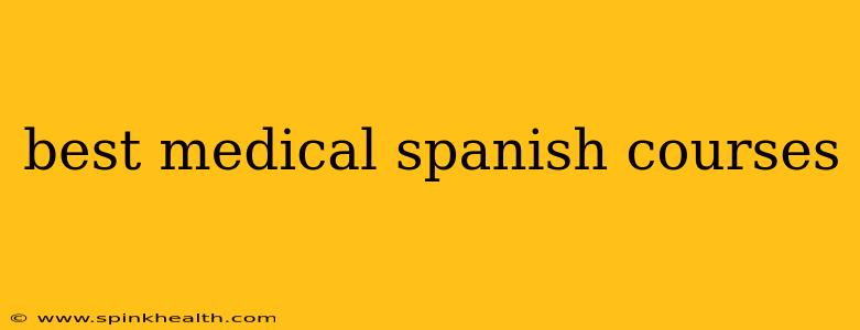 best medical spanish courses
