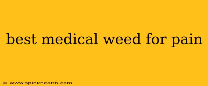 best medical weed for pain