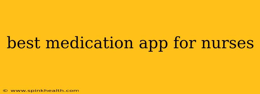 best medication app for nurses