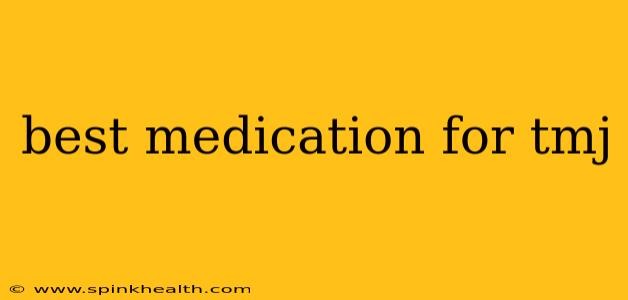 best medication for tmj
