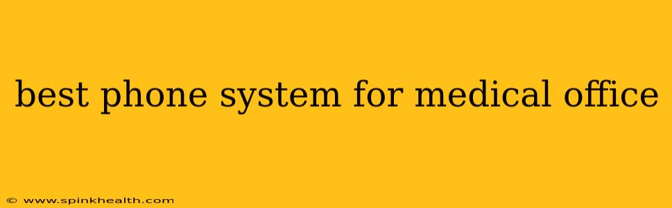 best phone system for medical office