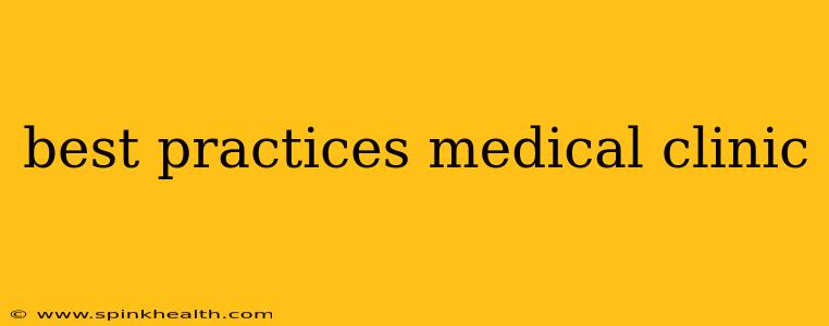 best practices medical clinic