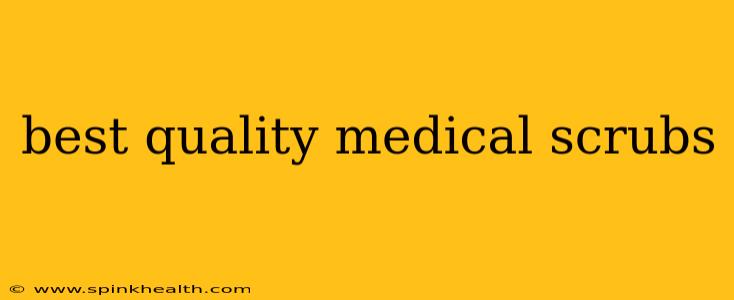 best quality medical scrubs
