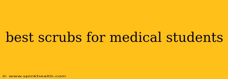 best scrubs for medical students