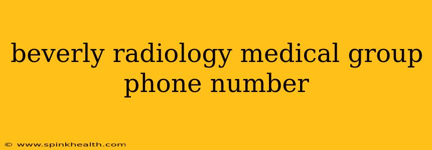 beverly radiology medical group phone number