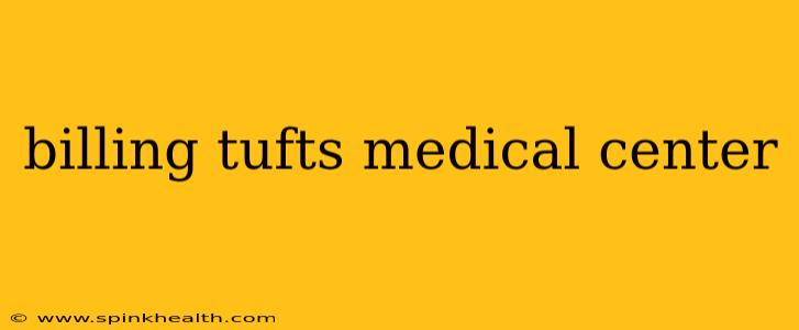 billing tufts medical center
