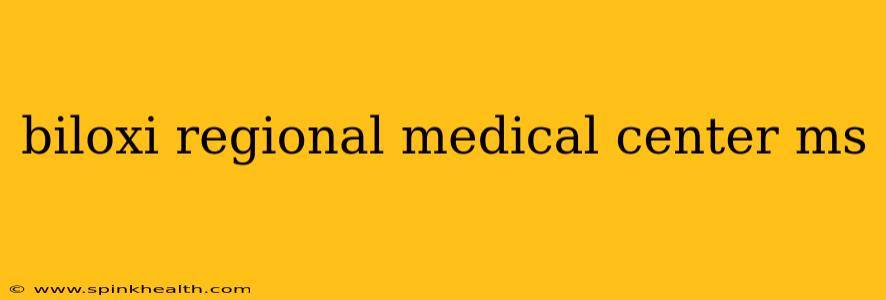 biloxi regional medical center ms