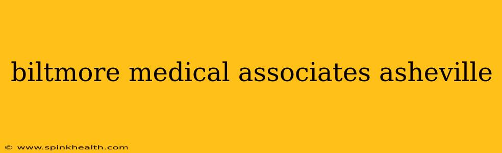 biltmore medical associates asheville