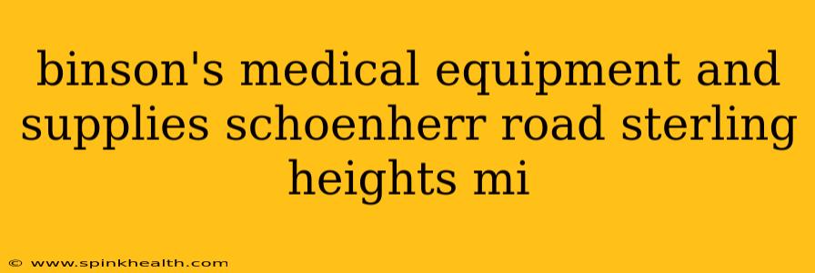 binson's medical equipment and supplies schoenherr road sterling heights mi