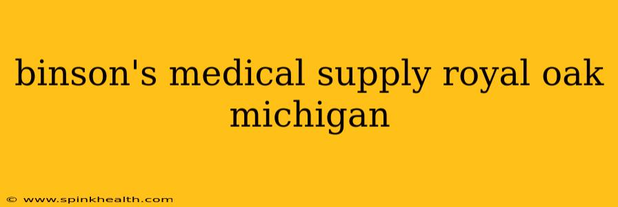 binson's medical supply royal oak michigan