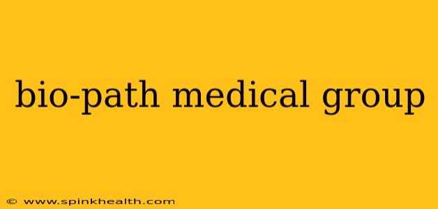 bio-path medical group